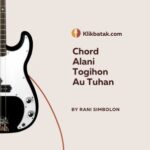 Chord Alani Togihon Au Tuhan