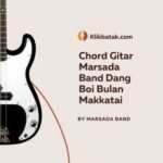 Chord Gitar Marsada Band Dang Boi Bulan Makkatai