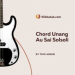 Chord Unang Au Sai Solsoli