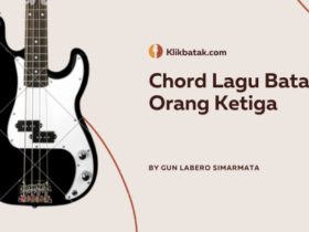 Chord Lagu Batak Orang Ketiga: Lirik, Makna, dan Chord Gitar