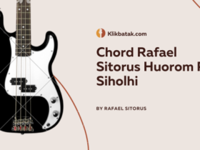 Chord Rafael Sitorus Huorom Pe Siholhi