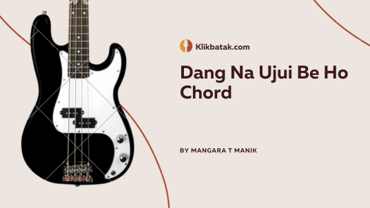Dang Na Ujui Be Ho Chord