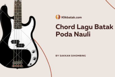 Chord lagu Batak Poda Nauli: Lirik, Makna, dan Penciptanya