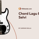 Chord Lagu Batak Selvi dan Makna Liriknya