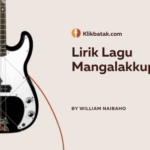 Lirik Lagu Mangalakkup: Sejarah dan Penulisnya