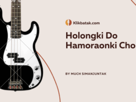 Olongki Do Hamoraonki: Chord, Makna Lagu, & Informasi Seputarnya