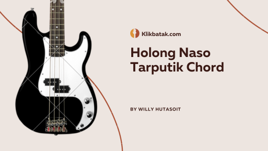 Holong Naso Tarputik Chord dan Makna Lagu yang Bikin Merinding