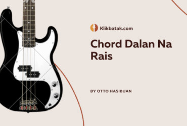 Chord Dalan Na Rais dan Makna Mendalam di Balik Liriknya