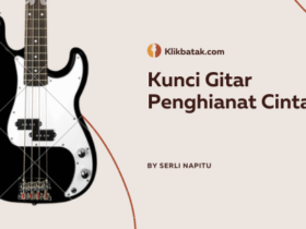 Kunci Gitar Penghianat Cinta Lengkap dengan Lirik dan Maknanya