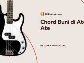 Chord Buni Di Ate Ate: Lirik, Arti Lagu, dan Cara Main