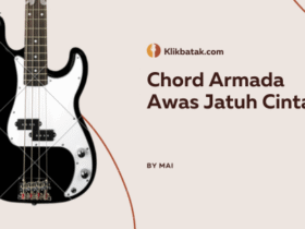 Chord Armada Awas Jatuh Cinta Lengkap dengan Lirik
