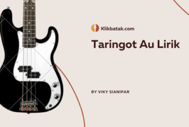 Lirik Lagu Batak Taringot Au yang Penuh Makna