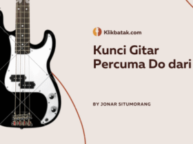 Kunci Gitar Percuma Do dari G Lengkap dengan Lirik dan Penjelasan