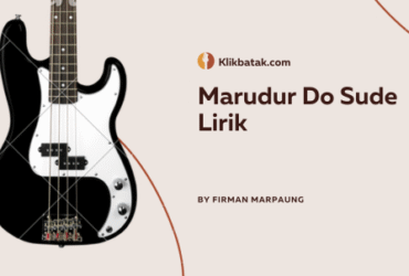 Marudur Do Sude Lirik, Lagu Batak yang Penuh Makna