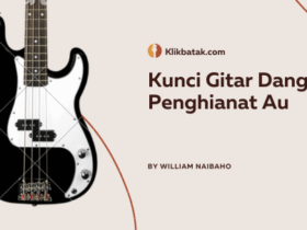 Kunci Gitar Dang Penghianat Au: Lagu Batak Penuh Luka dan Emosi