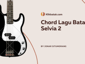 Chord Lagu Batak Selvia 2: Chord Lengkap dan Liriknya