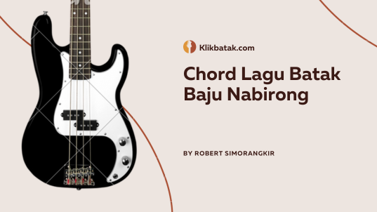 Chord Lagu Batak Baju Nabirong dan Makna Mendalam di Baliknya