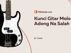 Kunci Gitar Molo Adong Na Salah: Chord Lengkap & Maknanya
