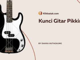 3 Cara Cepat Belajar Kunci Gitar Pikkiri Lengkap dengan Lirik dan Makna