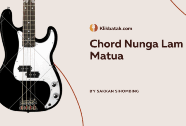 Chord Nunga Lam Matua: Chord, Lirik, dan Makna Lagu