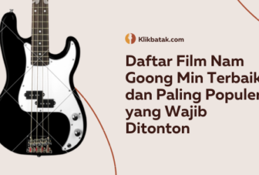 Daftar Film Nam Goong Min Terbaik dan Paling Populer yang Wajib Ditonton