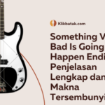 Something Very Bad Is Going to Happen Ending: Penjelasan Lengkap dan Makna Tersembunyi