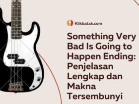Something Very Bad Is Going to Happen Ending: Penjelasan Lengkap dan Makna Tersembunyi