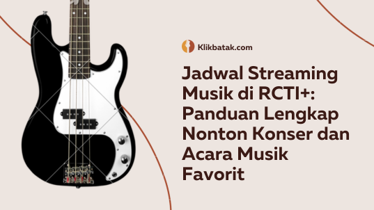 Jadwal Streaming Musik di RCTI+: Panduan Lengkap Nonton Konser dan Acara Musik Favorit