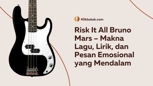 Risk It All Bruno Mars – Makna Lagu, Lirik, dan Pesan Emosional yang Mendalam