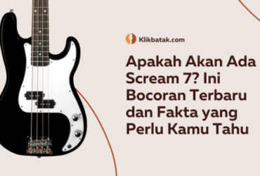 Apakah Akan Ada Scream 7? Ini Bocoran Terbaru dan Fakta yang Perlu Kamu Tahu