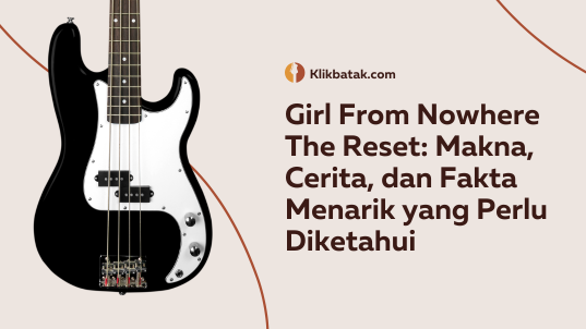 Girl From Nowhere The Reset: Makna, Cerita, dan Fakta Menarik yang Perlu Diketahui