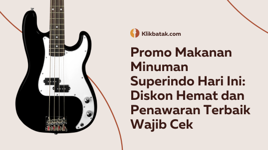 Promo Makanan Minuman Superindo Hari Ini: Diskon Hemat dan Penawaran Terbaik Wajib Cek