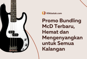 Promo Bundling McD Terbaru, Hemat dan Mengenyangkan untuk Semua Kalangan