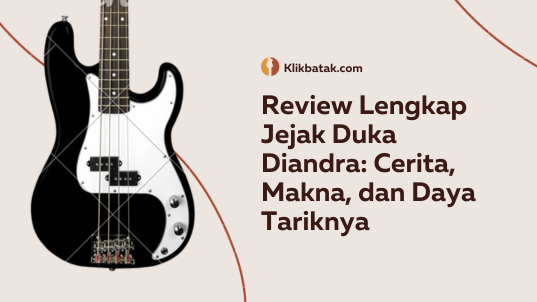 Review Lengkap Jejak Duka Diandra: Cerita, Makna, dan Daya Tariknya