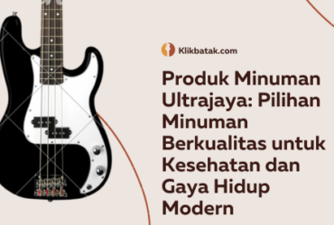 Produk Minuman Ultrajaya: Pilihan Minuman Berkualitas untuk Kesehatan dan Gaya Hidup Modern