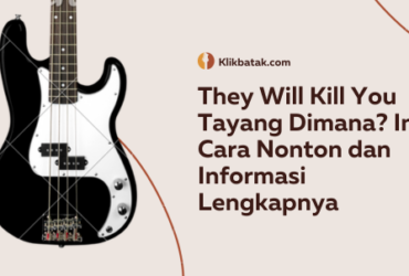 They Will Kill You Tayang Dimana? Ini Cara Nonton dan Informasi Lengkapnya