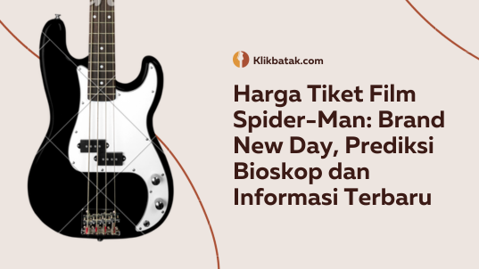 Harga Tiket Film Spider-Man: Brand New Day, Prediksi Bioskop dan Informasi Terbaru